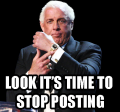 Shut Up, Stop Posting